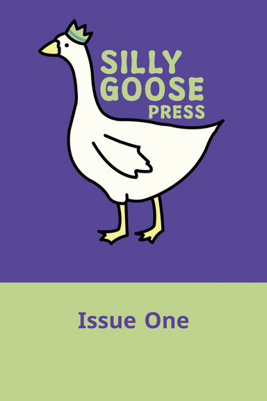 Silly Goose Press latest issue