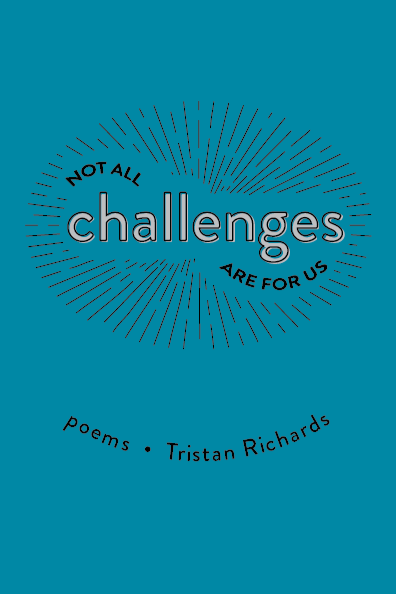 Book cover of Not All Challenges Are For Us by tristanjrichards