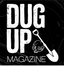 Dug Up Magazine