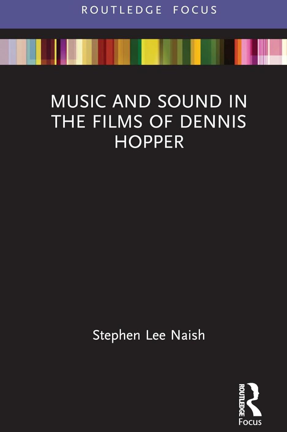 Book cover of Music and Sound in the Films of Dennis Hopper by Stephen Lee Naish