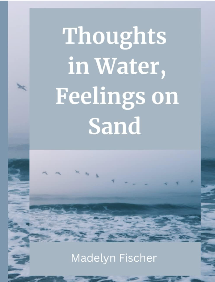 Book cover of Thoughts in Water, Feelings on Sand by Madelyn Fischer