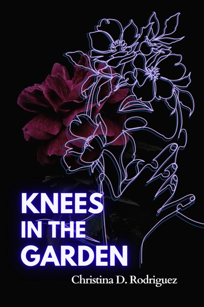 Book cover of Knees in the Garden by Christina D. Rodriguez