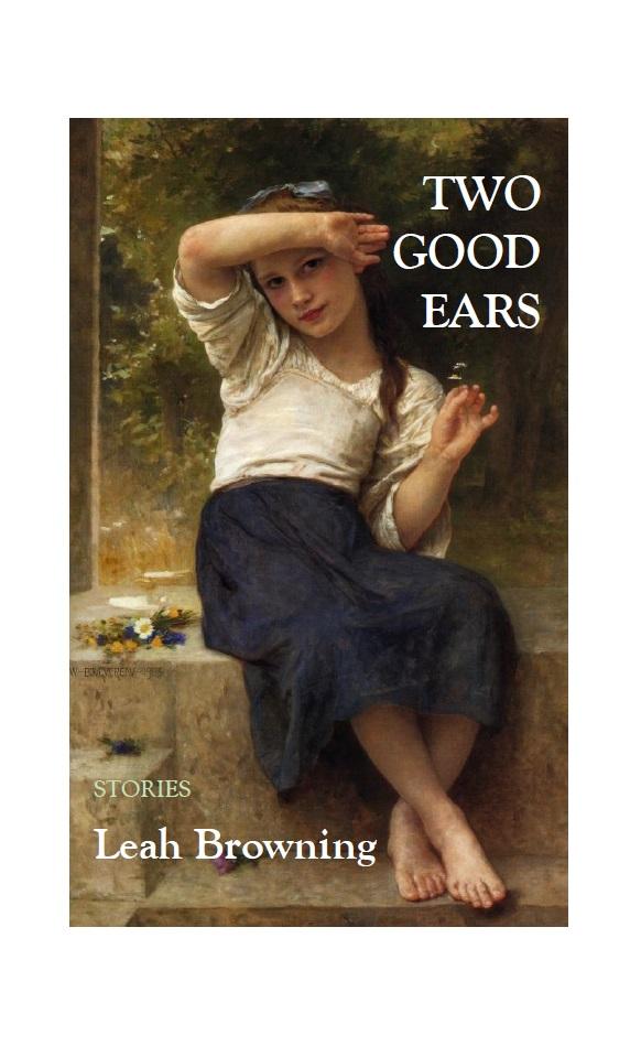 Book cover of Two Good Ears by Leah Browning