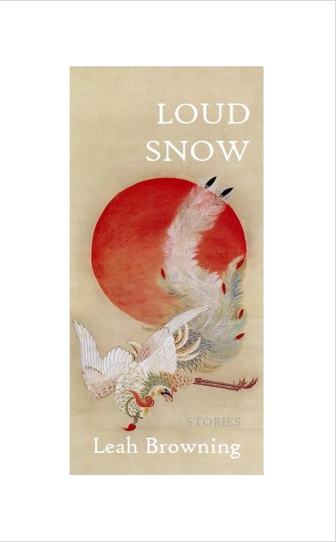 Book cover of Loud Snow by Leah Browning