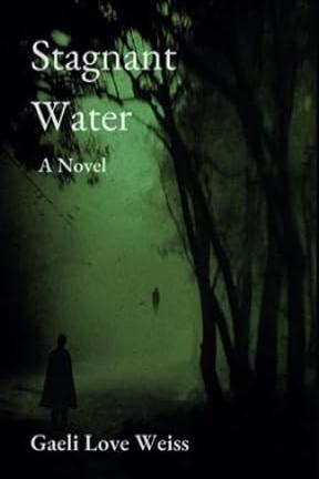 Book cover of Editor: Stagnant Water by Gaeli Love Weiss by Kylie Ayn Yockey