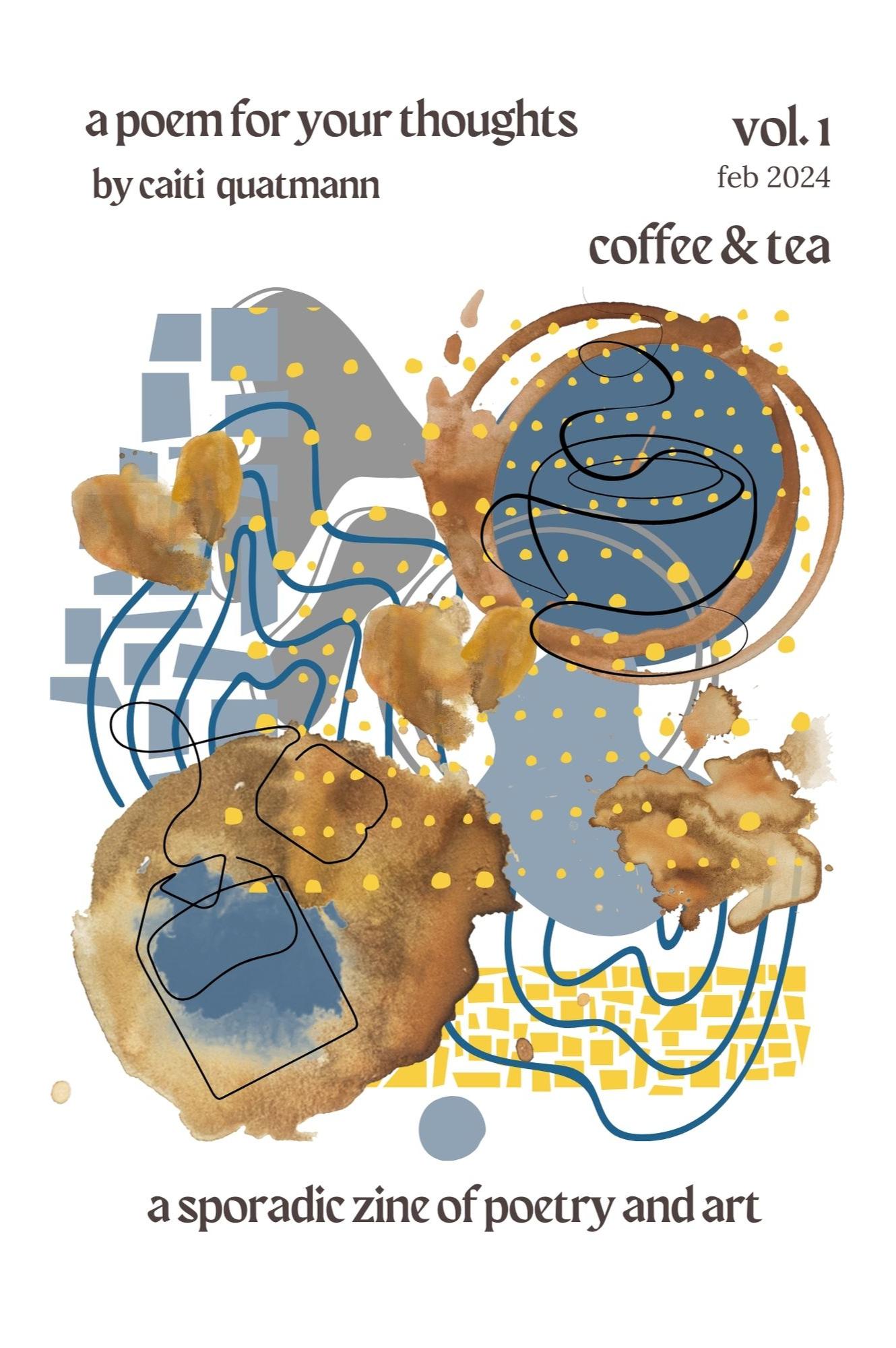 Book cover of A Poem for Your Thoughts | Volume 1 | Coffee & Tea by Caiti Quatmann