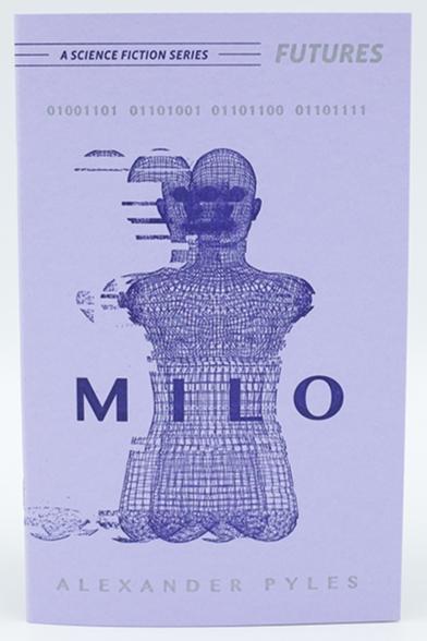 Book cover of MILO (01001101 01101001 01101100 01101111) by Alexander