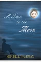 Book cover of A FACE IN THE MOON by Mitchell Waldman