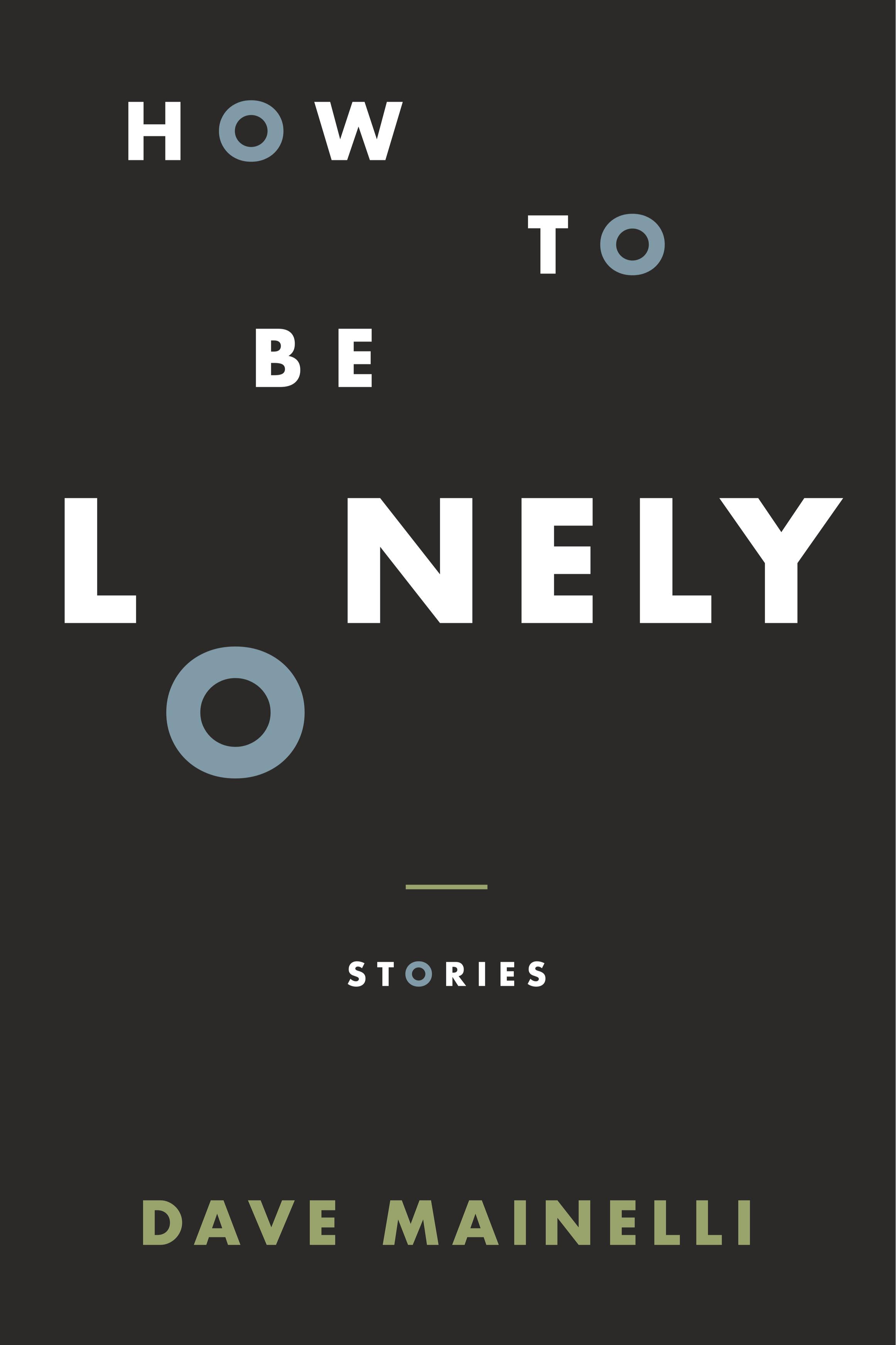 Book cover of How to Be Lonely by David Mainelli