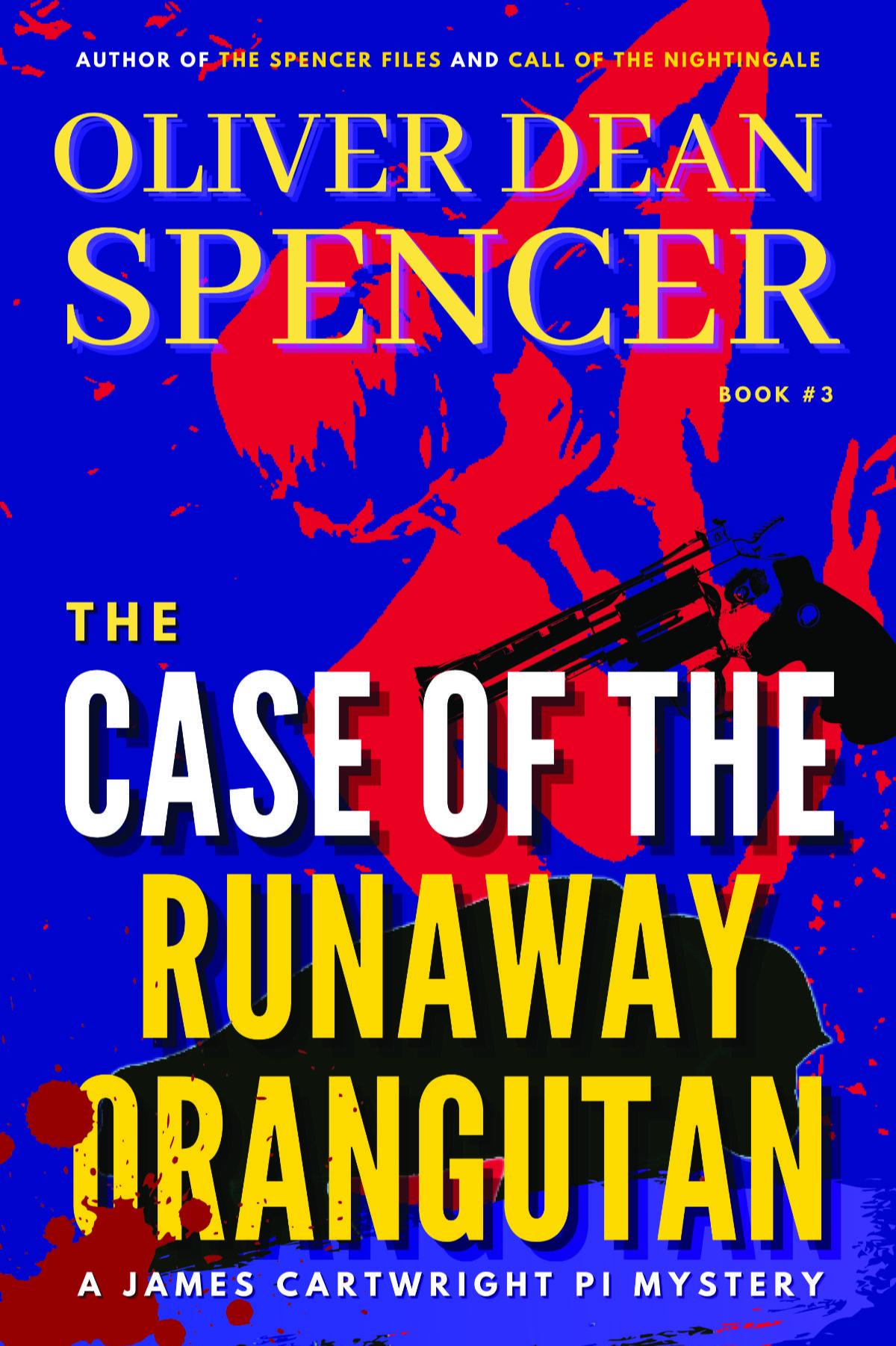 Book cover of Case of the Runaway Orangutan  by Oliver Dean Spencer