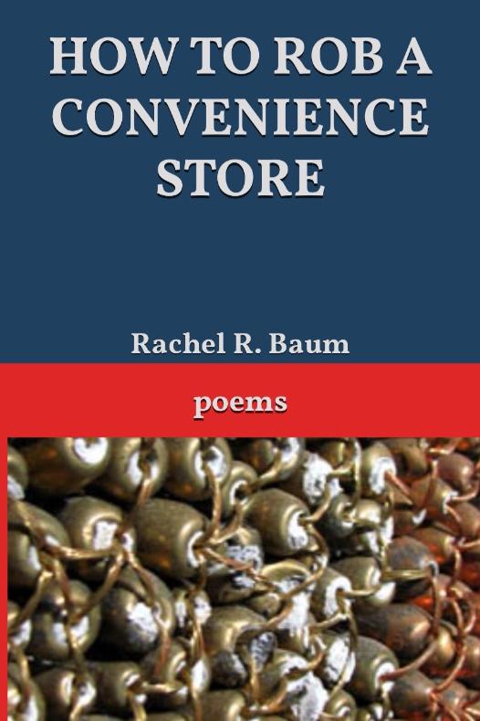 Book cover of How to Rob a Convenience Store by Rachel R. Baum