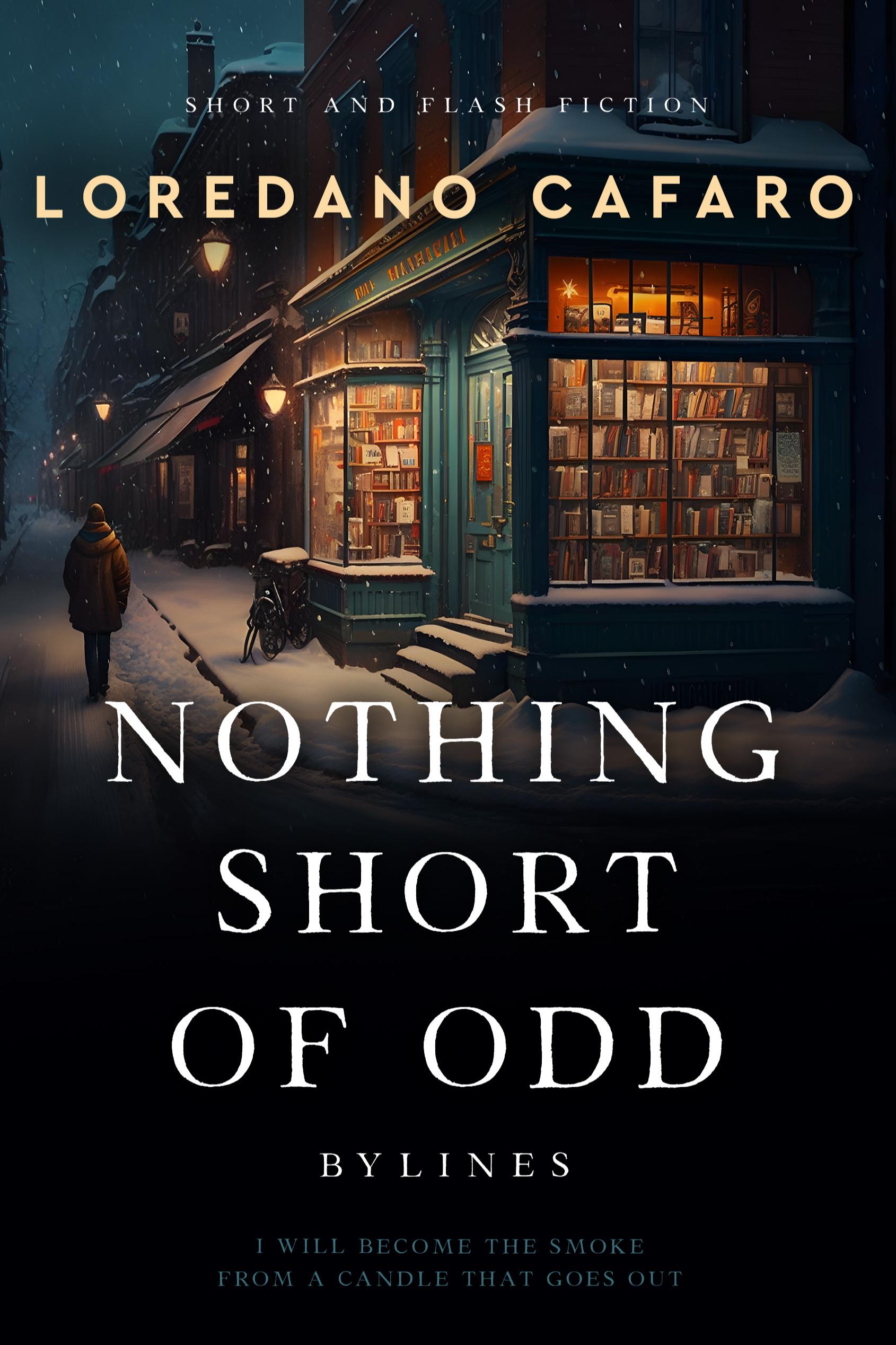 Book cover of Nothing Short of Odd by Loredano Cafaro