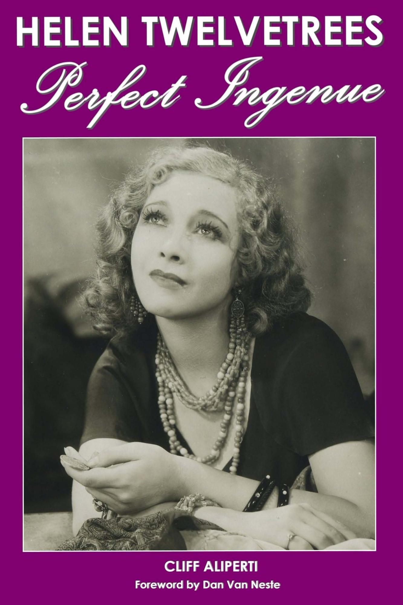 Book cover of Helen Twelvetrees, Perfect Ingenue by Cliff Aliperti