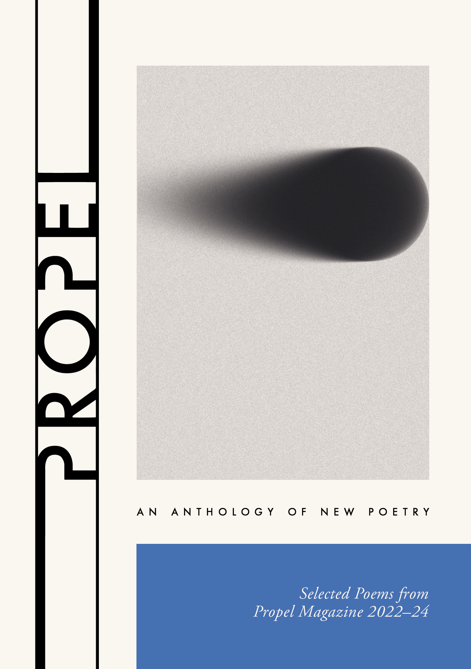 Book cover of THE PROPEL ANTHOLOGY: 2022–2024 by Caitlin Tina Jones