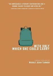 Book cover of With Only Which She Could Carry: A Poetry Collection by Nicole Jean Turner