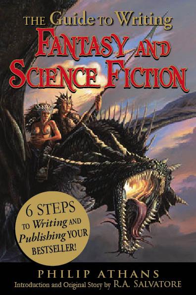 Book cover of The Guide to Writing Fantasy and Science Fiction by Philip Athans