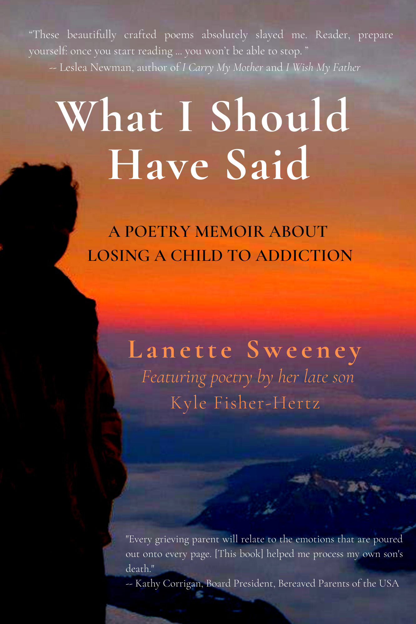 Book cover of What I Should Have Said: A Poetry Memoir about Losing a Child to Addiction by Lanette