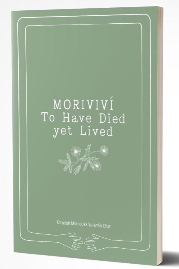 Book cover of Moriviví: To Have Died yet Lived  by Kamilah Mercedes Valentín Díaz 