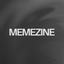 MEMEZINE