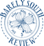 Barely South Review