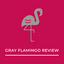 Gray Flamingo Review