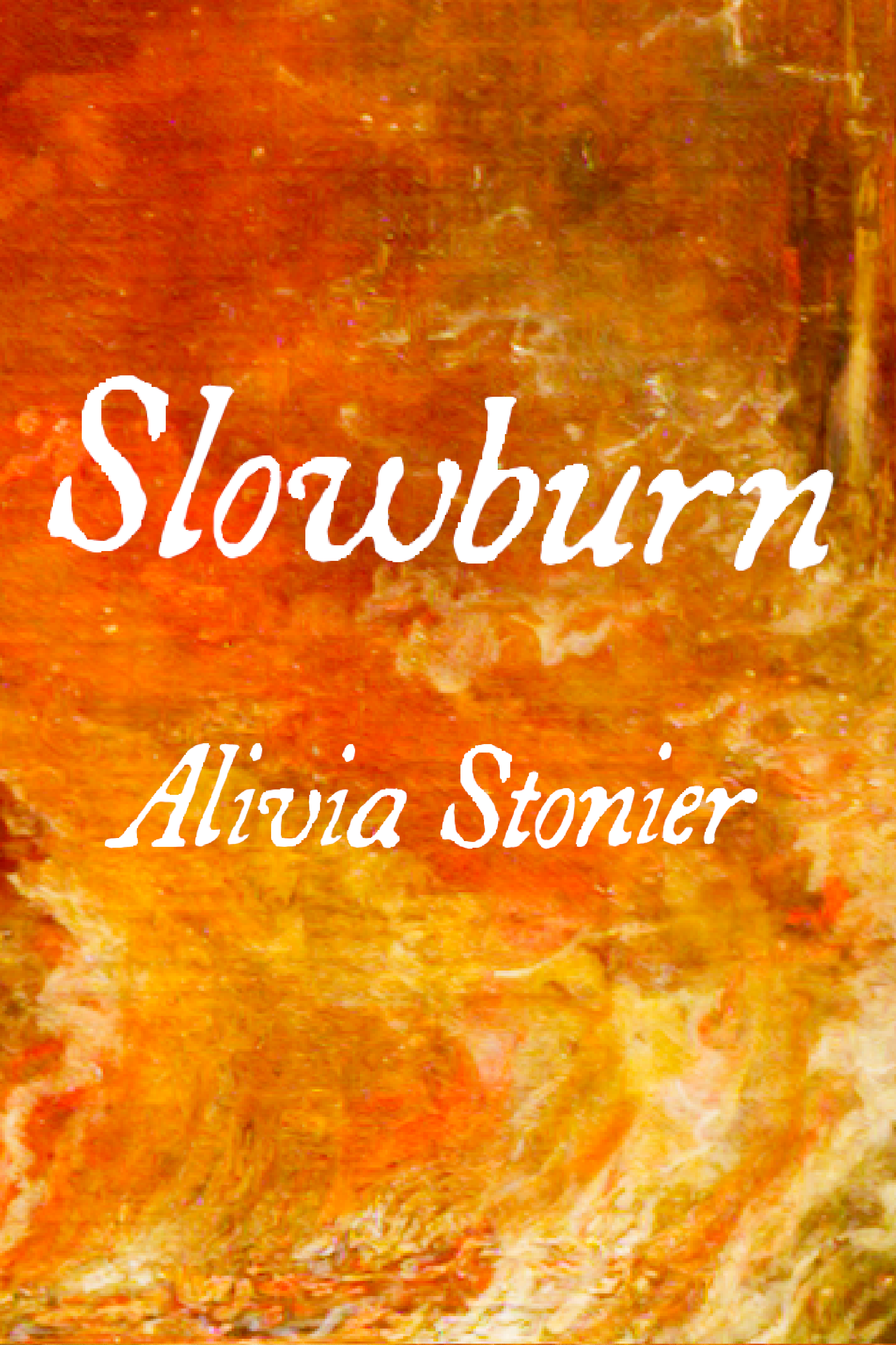 Book cover of Slowburn by Alivia Stonier