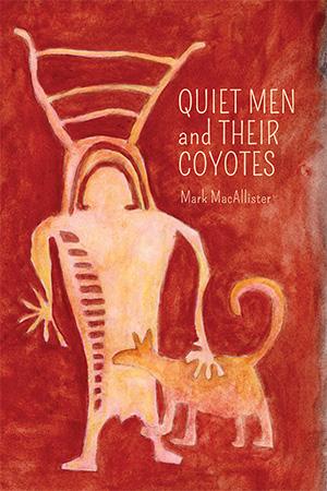 Book cover of Quiet Men And Their Coyotes by Mark MacAllister