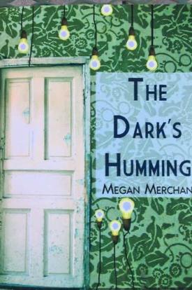 Book cover of The Dark's Humming  by meganmerchant