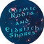 Cosmic Roots and Eldritch Shores