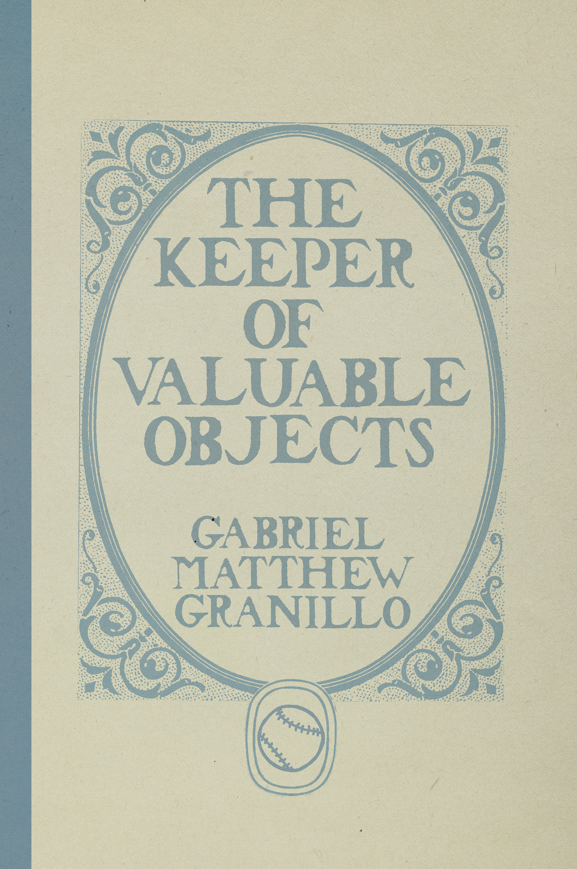 Book cover of The Keeper of Valuable Objects by Gabriel Matthew Granillo