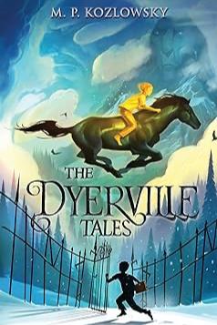 Book cover of The Dyerville Tales by Michael Paul Kozlowsky