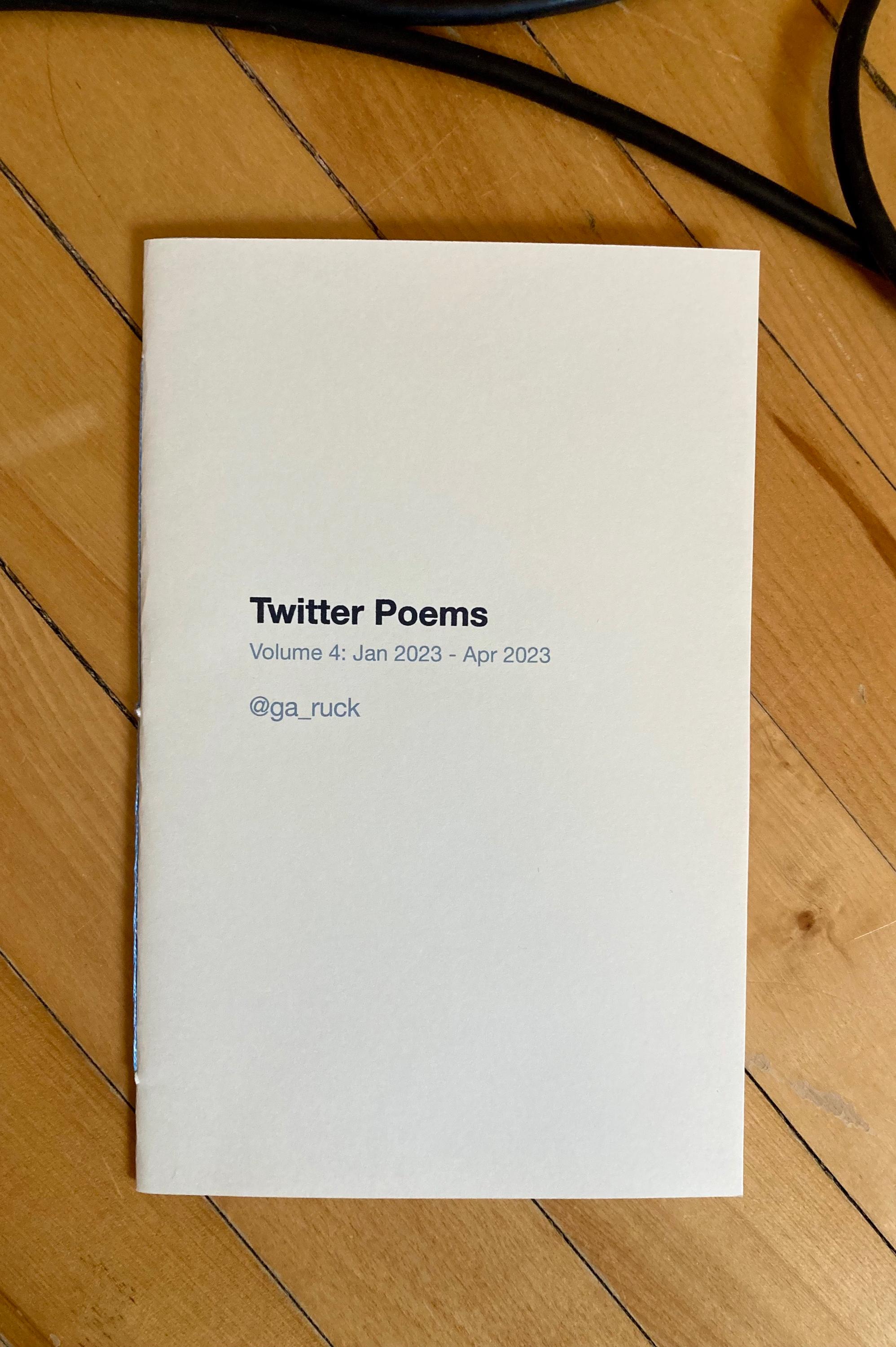 Book cover of Twitter Poems Volume 4: Jan 2023 - Apr 2023 by Graeme Ruck