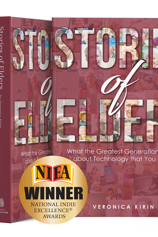 Book cover of Stories of Elders: What the Greatest Generation Knows about Technology that You Don't by Veronica Zora Kirin