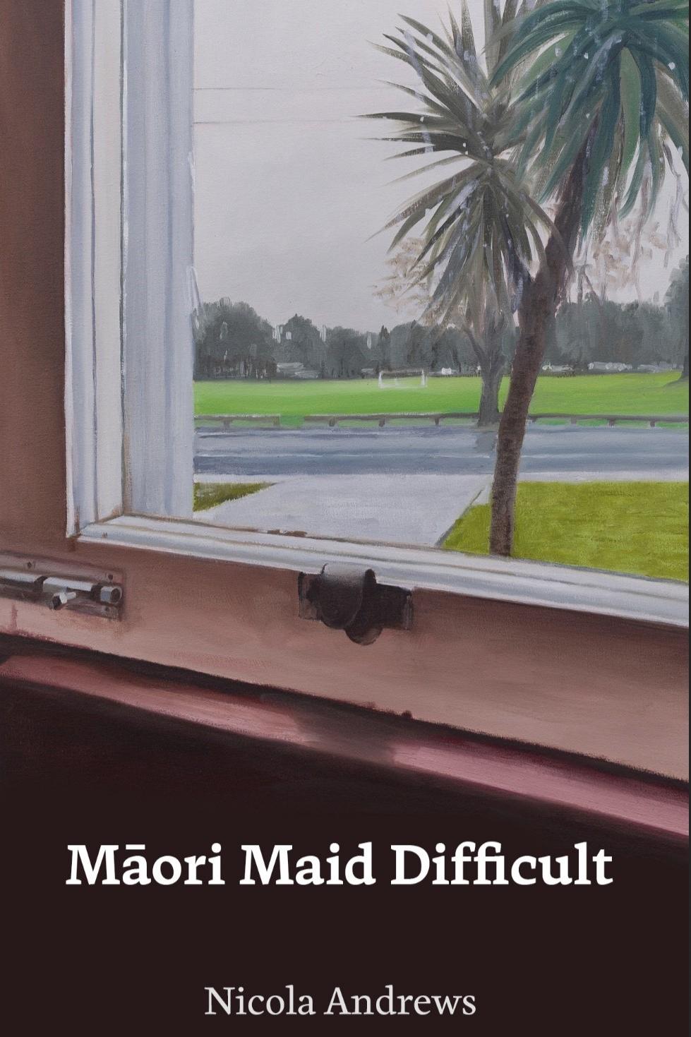 Book cover of Māori Maid Difficult by Nicola Andrews