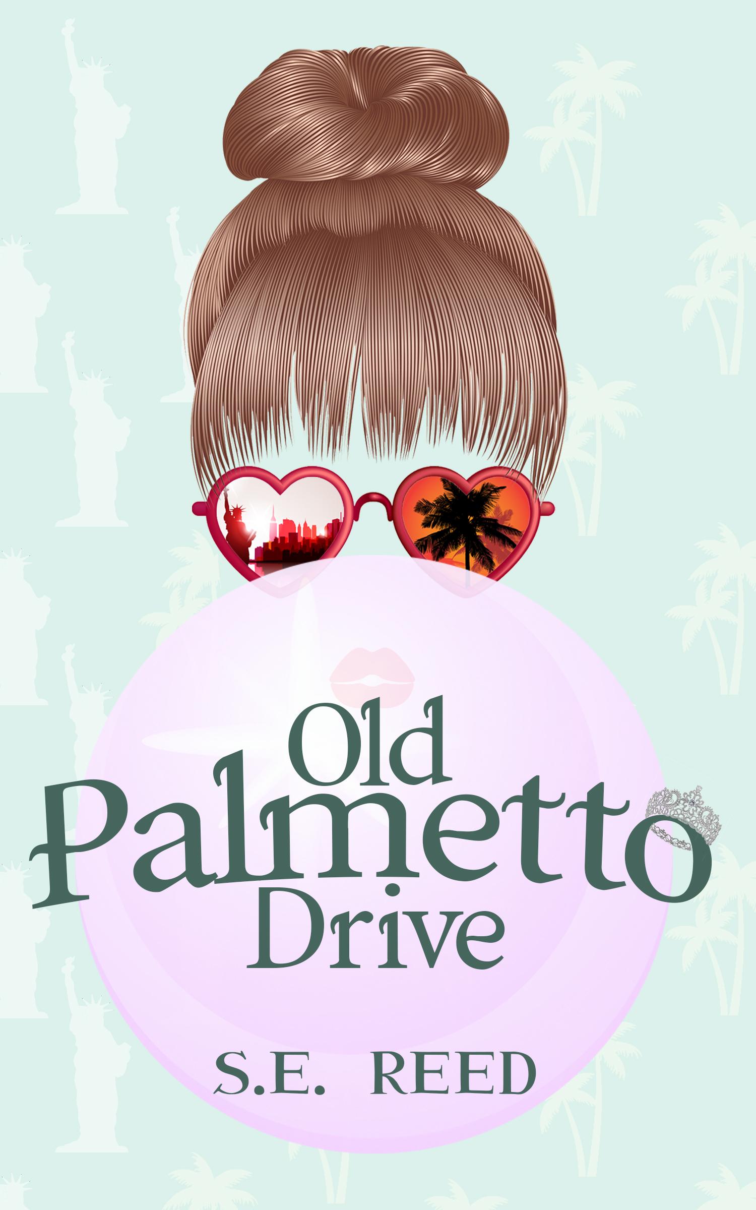 Book cover of OLD PALMETTO DRIVE by S.E. Reed