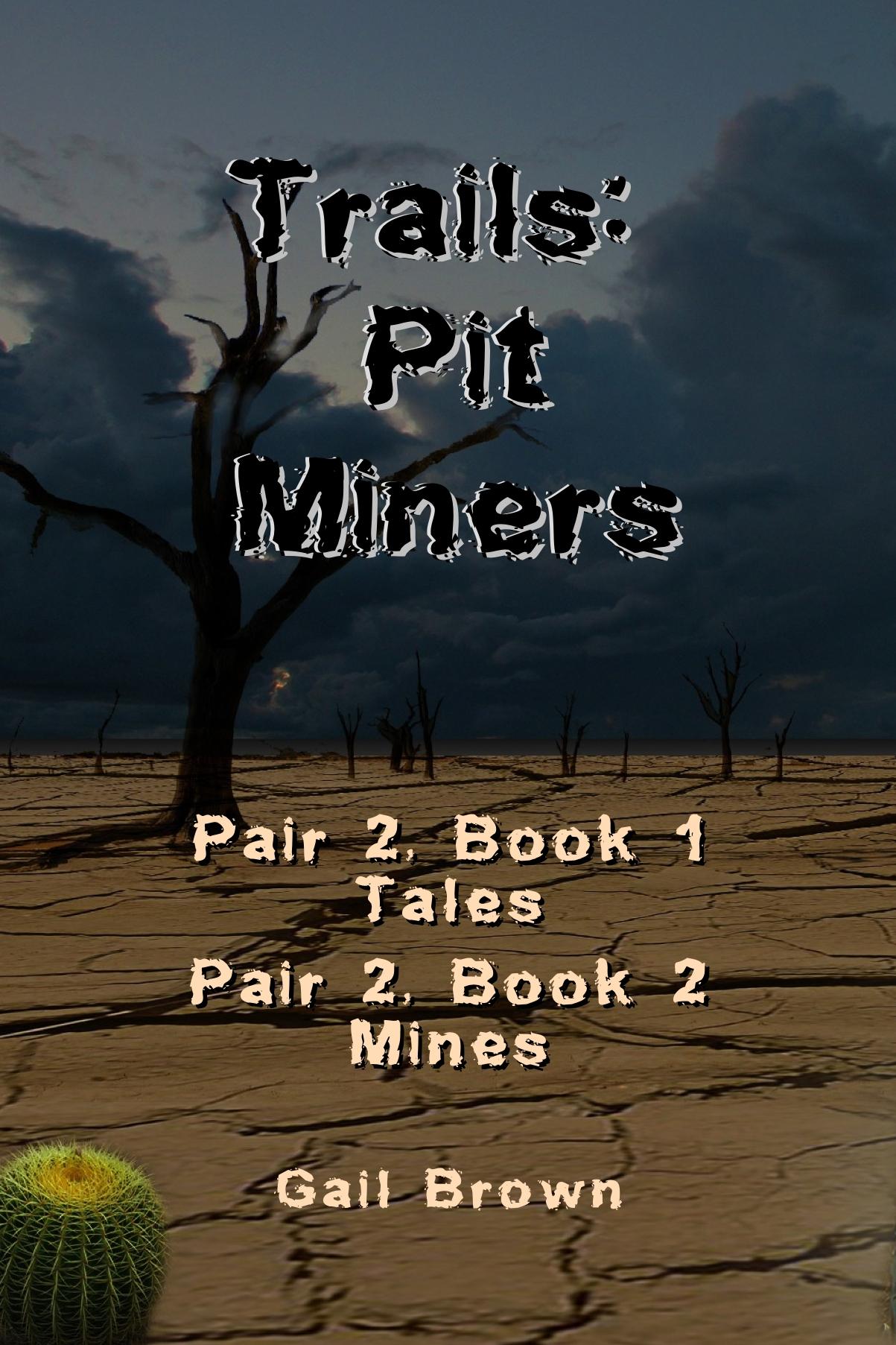 Book cover of Trails: Pit Miners by UncoveredMyths
