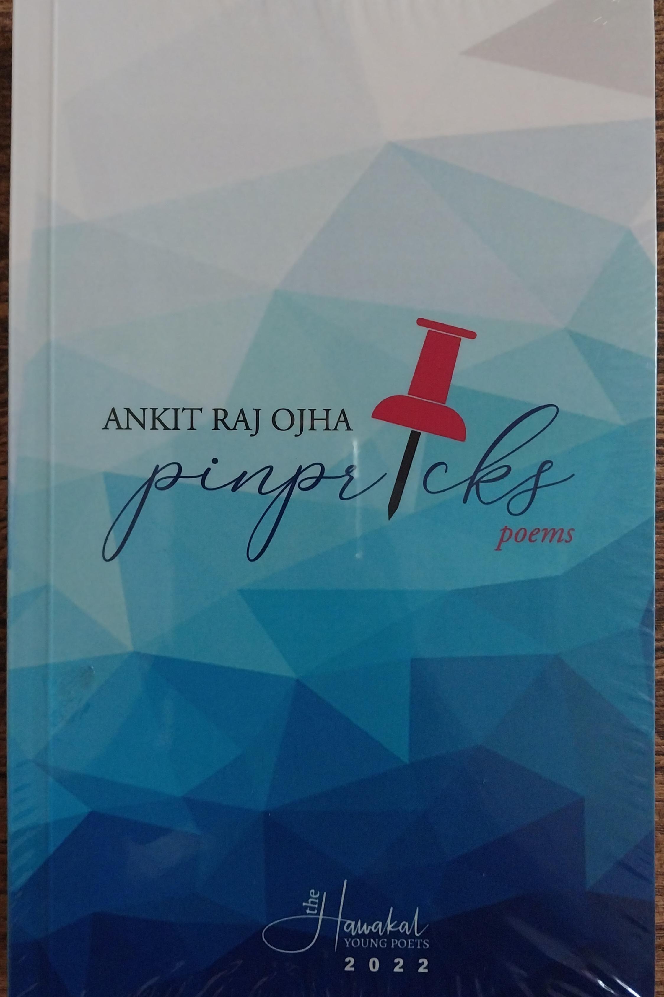 Book cover of Pinpricks (poems) by Ankit Raj Ojha