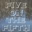 Five on the Fifth