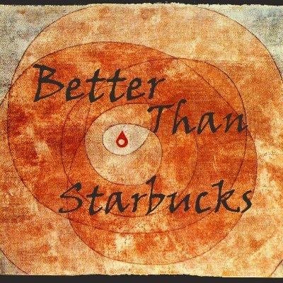 Cover of Better Than Starbucks