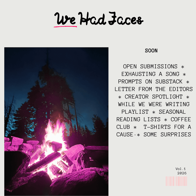 We Had Faces latest issue
